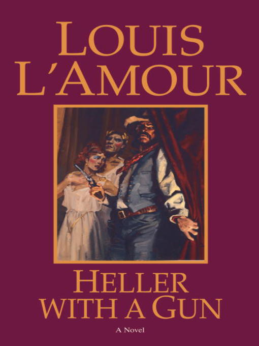 Title details for Heller with a Gun by Louis L'Amour - Available
